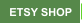 ETSY SHOP